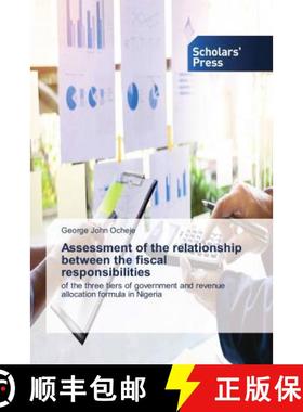 预订 Assessment of the relationship between the fiscal responsibilities [9786202315890]