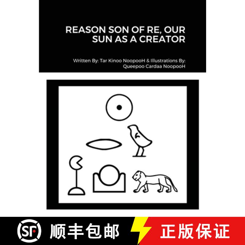 【2-3周达】Reason Son of Re, Our Sun as Creator [9781667117294]