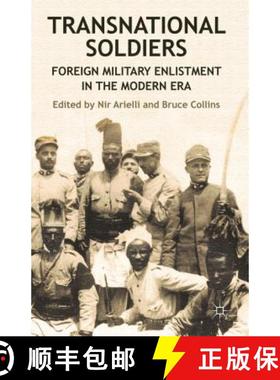 【3-4周达】Transnational Soldiers: Foreign Military Enlistment in the Modern Era [9780230319684]