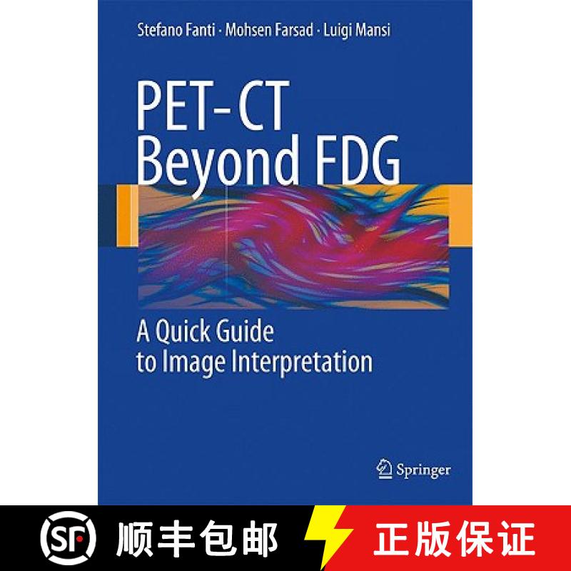 【3-4周达】PET-CT Beyond FDG: A Quick Guide to Image Interpretation [9783540939085]