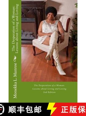 预订 The Desperation of a Woman: Lessons about Living and Loving (2nd Edition) [9780989005005]