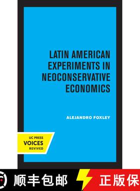 【3-4周达】Latin American Experiments in Neoconservative Economics (First Edition) [9780520369665]
