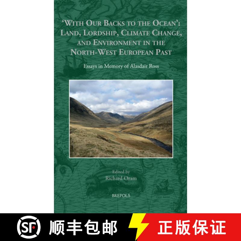【2-3周达】'With Our Backs to the Ocean': Land, Lordship, Climate Change, and Environment in the Nort... [9782503596990]