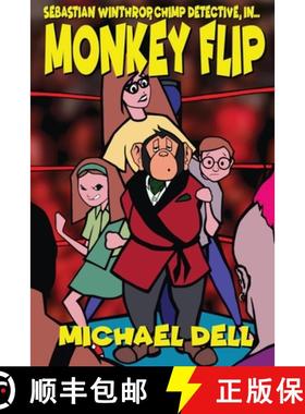 【3-4周达】Monkey Flip: A Sebastian Winthrop, Chimp Detective, Mystery [9798330272884]