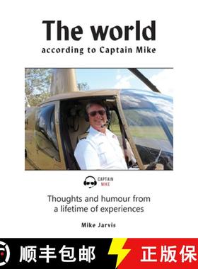预订 The world according to Captain Mike: Thoughts and humour from a lifetime of experiences [9781922912169]
