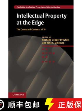 【3-4周达】Intellectual Property at the Edge: The Contested Contours of IP - Intellectual Property at... [9781107034006]
