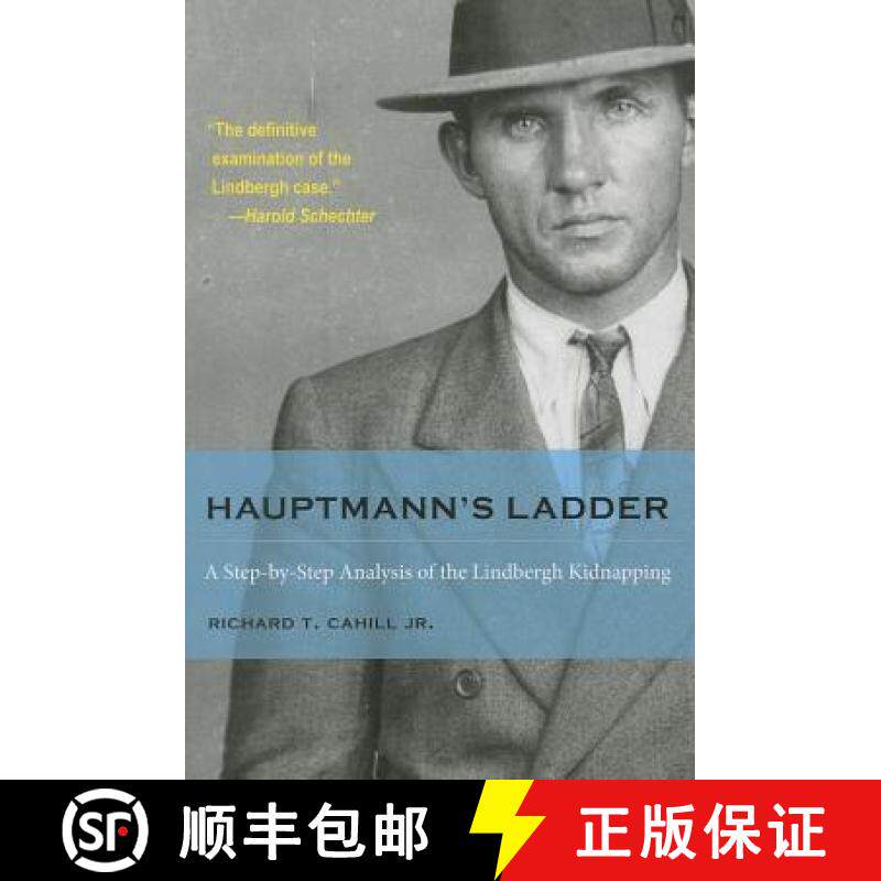 【3-4周达】Hauptmann's Ladder: A Step-By-Step Analysis of the Lindbergh Kidnapping [9781606351932]