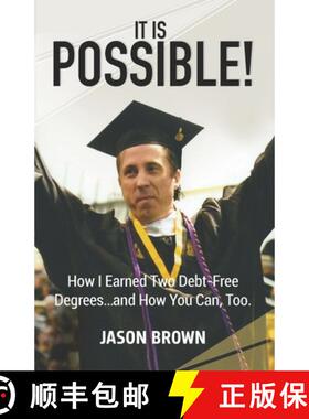 【3-4周达】It Is Possible!: How I Earned Two Debt-Free Degrees...and How You Can, Too. [9781733238922]