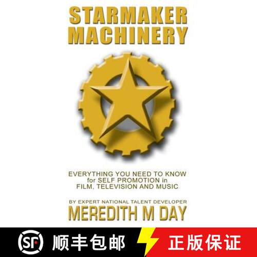 【3-4周达】Starmaker Machinery: Everything You Need to Know for Self Promotion in Film, Television an... [9781929893058]