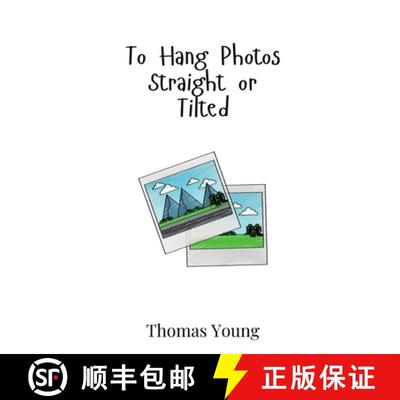 【3-4周达】To Hang Photos Straight or Tilted [9789908016221]