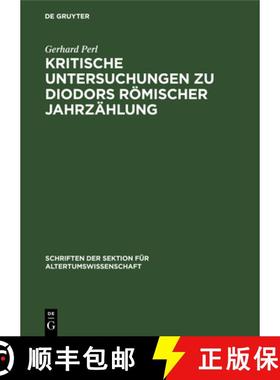 【3-4周达】Kritische Untersuchungen zu Diodors römischer Jahrzählung [9783112640777]