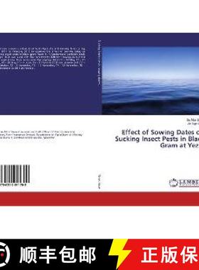 预订 Effect of Sowing Dates on Sucking Insect Pests in Black Gram at Yezin [9786202011709]