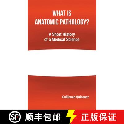 【3-4周达】What Is Anatomic Pathology?: A Short History of a Medical Science [9780228878735]