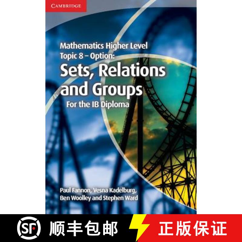 Mathematics Higher Level for the IB Diploma Option Topic 8 Sets, Relations and Groups: - Mathematics ... [9781107646285]