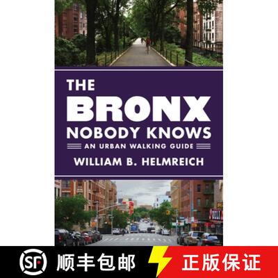 现货 无人知晓的布朗克斯 The Bronx Nobody Knows: An Urban Walking Guide [9780691166957]