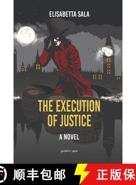 预订 The Execution of Justice: A Novel [9781945658303]