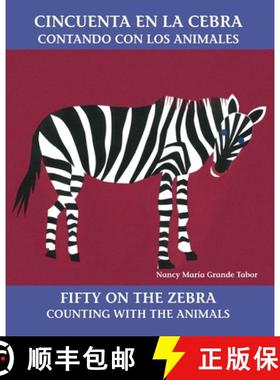 【3-4周达】Cincuenta En La Cebra / Fifty on the Zebra: Contando Con Los Animales / Counting with the ... [9780881068566]
