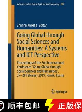 【3-4周达】Going Global through Social Sciences and Humanities: A Systems and ICT Perspective: Procee... [9783030114725]