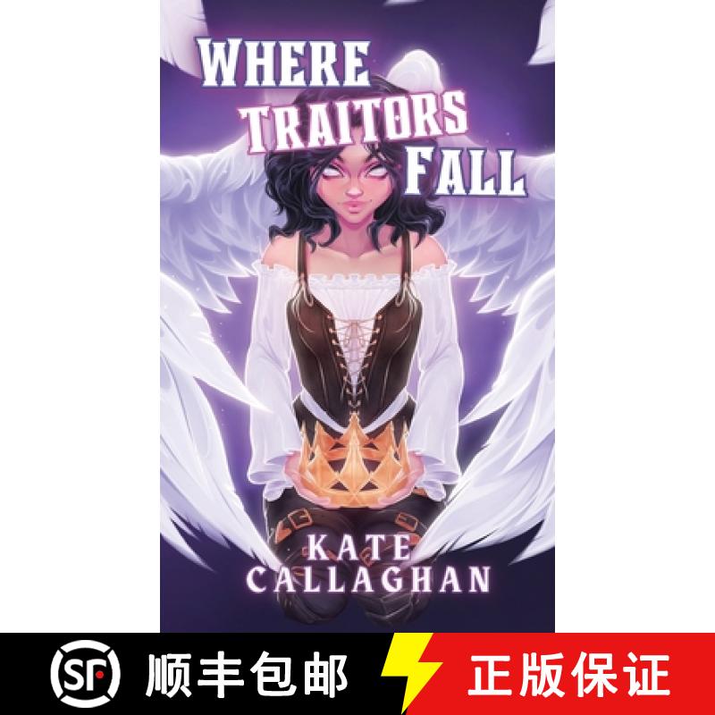 【2-3周达】Where Traitors Fall: A Sequel to Crowned A Traitor (Special Edition Cover) [9781916684010]