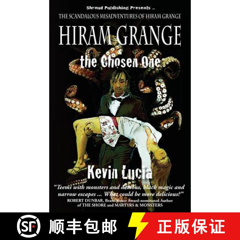 【3-4周达】Hiram Grange and the Chosen One: The Scandalous Misadventures of Hiram Grange (Book #4) [9780982727508]