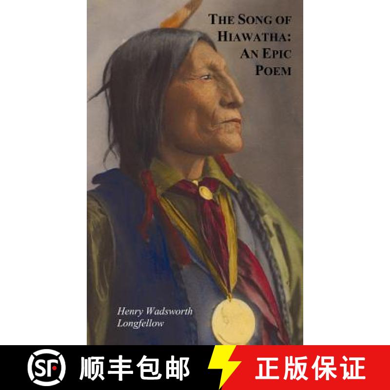 【3-4周达】Song of Hiawatha- An Epic Poem; Also with: The Skeleton in Armor, The Wreck of the Hesper...[9781849023405]