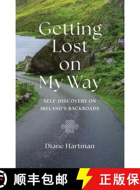 【3-4周达】Getting Lost on My Way: Self-Discovery on Ireland's Backroads [9781647429768]