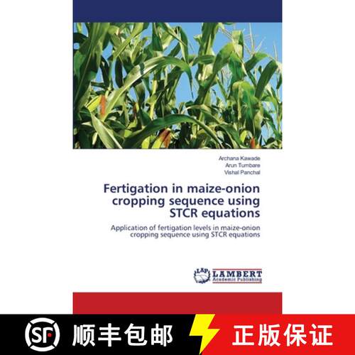预订 Fertigation in maize-onion cropping sequence using STCR equations [9786202802680]