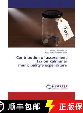 预订 Contribution of assessment tax on Kalmunai municipality’s expenditure [9786134990738]