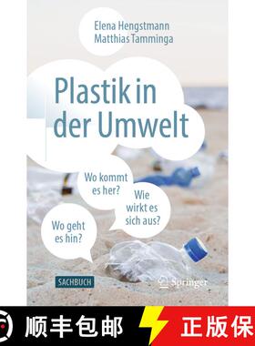 【3-4周达】Plastik in der Umwelt : Wo kommt es her, wo geht es hin und wie wirkt es sich aus? (1. Auf... [9783662658635]
