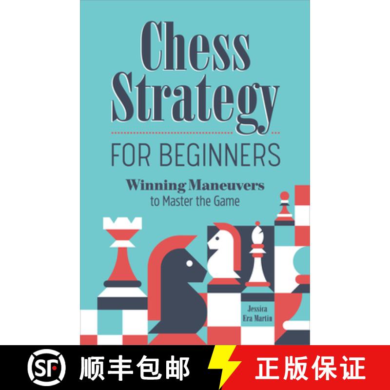 【2-3周达】Chess Strategy for Beginners: Winning Maneuvers to Master the Game [9781638782025]