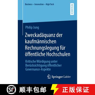 【3-4周达】Zweckadäquanz der kaufmännischen Rechnungslegung für öffentliche Hochschulen: Kritisch... [9783658391546]
