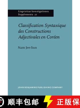【3-4周达】Classification Syntaxique des Constructions Adjectivales en Coraeen [9789027231307]