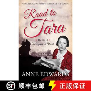 【3-4周达】Road to Tara: The Life of Margaret Mitchell, Commemorative Reprint of the Classic [9781589798991]