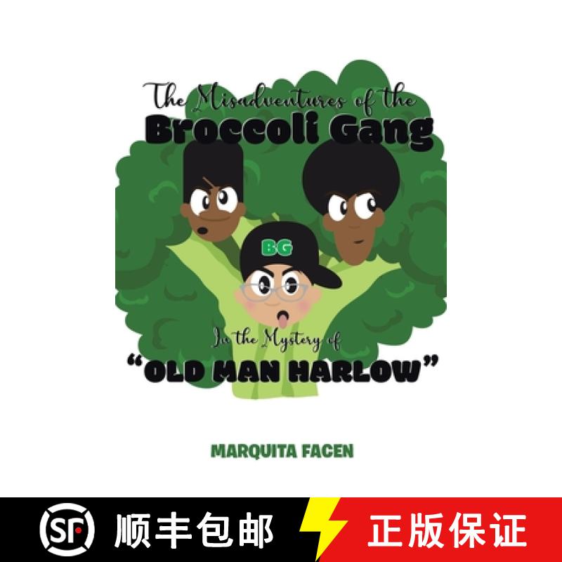 【3-4周达】The Misadventures of the Broccoli Gang: In the Mystery of Old Man Harlow [9781648017551]