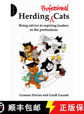预订 Herding Professional Cats: Being Advice to Aspiring Leaders in the Professions [9781909470200]
