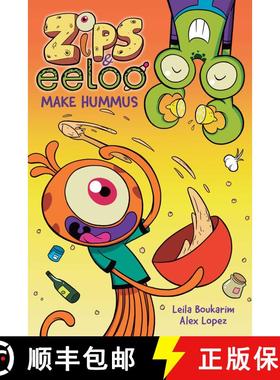 【3-4周达】Zips and Eeloo Make Hummus: Volume 1 [9781524884352]