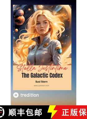 【3-4周达】Stella Justintime - The Galactic Codex: Return to the Stars [9783384571304]