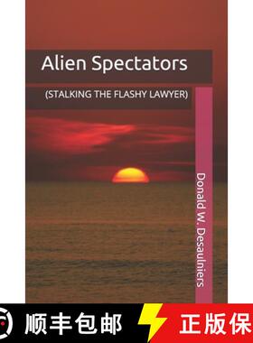 【3-4周达】Alien Spectators: (Stalking the Flashy Lawyer) [9781987888508]