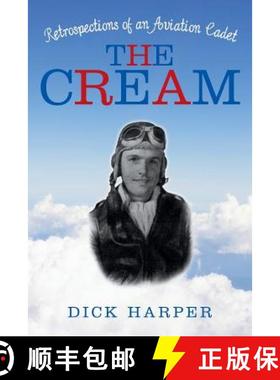 【3-4周达】The Cream: Retrospections of an Aviation Cadet [9781480817210]