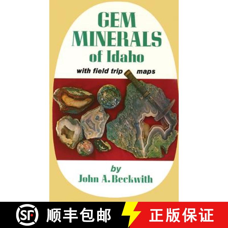 【2-3周达】Gem Minerals of Idaho: With Field Trip Maps [9780870042287]