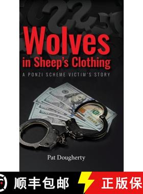 【3-4周达】Wolves in Sheep's Clothing: A Ponzi Scheme Victim's Story [9798822980310]