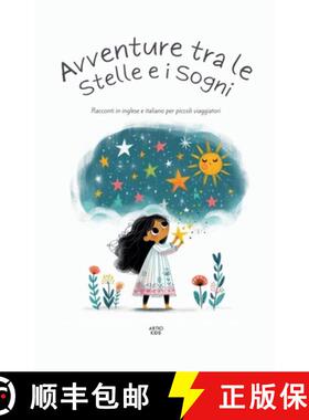 【3-4周达】Avventure Tra Le Stelle E I Sogni: Racconti In Inglese E Italiano Per Piccoli Viaggiatori [9798227849953]