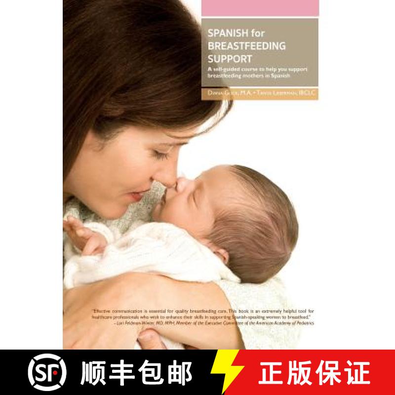 【3-4周达】Spanish for Breastfeeding Support: A self-guided course to help you support breastfeeding ... [9781939807847]