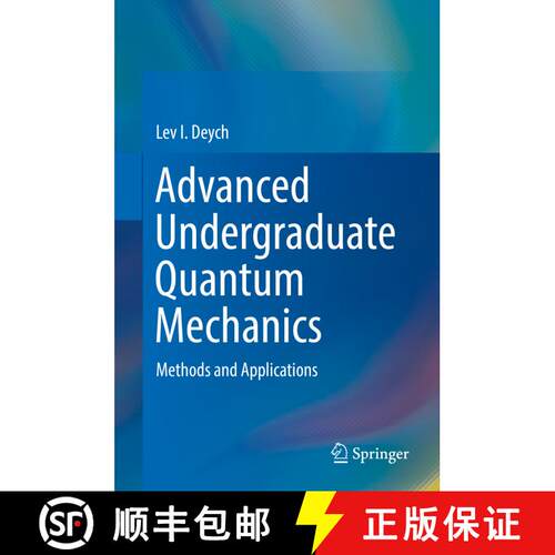 【3-4周达】精装 Advanced Undergraduate Quantum Mechanics : Methods and Applications (1st ed. 2018) [9783319715490]