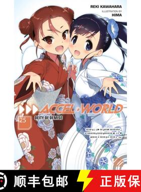 【3-4周达】Accel World, Vol. 25 (Light Novel): Deity of Demise Volume 25 [9781975335083]