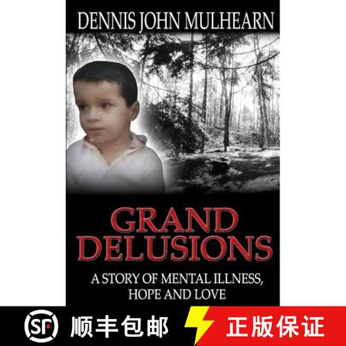 【3-4周达】Grand Delusions: A Story of Mental Illness, Hope and Love [9780692212844]