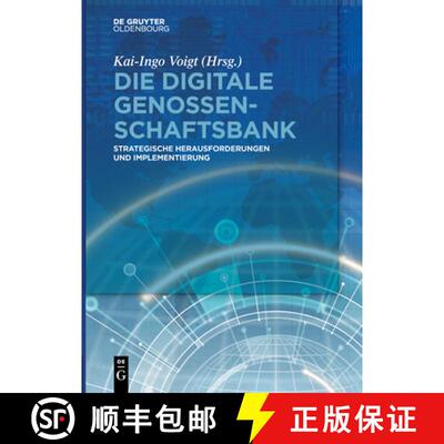 【3-4周达】Die digitale Genossenschaftsbank – Strategische Herausforderungen und Implementierung [9783110659795]