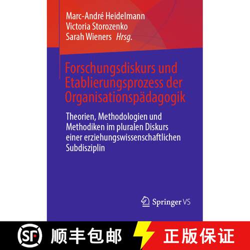 【3-4周达】Forschungsdiskurs und Etablierungsprozess der Organisationspädagogik: Theorien, Methodolo... [9783658409968]