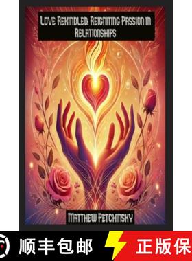 预订 Love Rekindled: Reigniting Passion in Relationships [9798348490478]