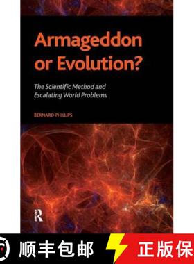 【3-4周达】Armageddon or Evolution?: The Scientific Method and Escalating World Problems [9781594516061]